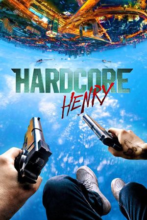 Hardcore Henry's poster