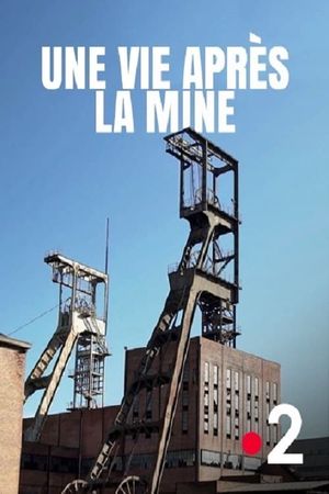 Une vie après la mine's poster