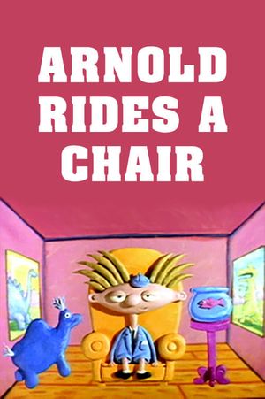 Arnold Rides His Chair's poster