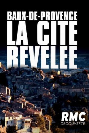 Baux-de-Provence : La cité révélée's poster