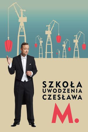 Szkola uwodzenia Czeslawa M.'s poster