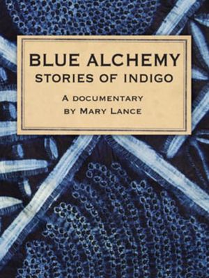 Blue Alchemy: Stories of Indigo's poster