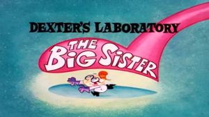 Dexter's Laboratory: The Big Sister's poster