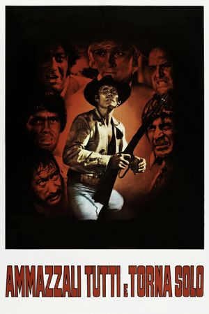 Kill Them All and Come Back Alone's poster