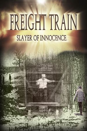 Freight Train: Slayer of Innocence's poster
