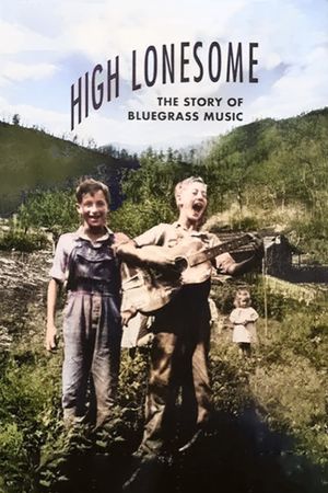 High Lonesome: The Story of Bluegrass Music's poster