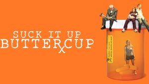 Suck it Up Buttercup's poster