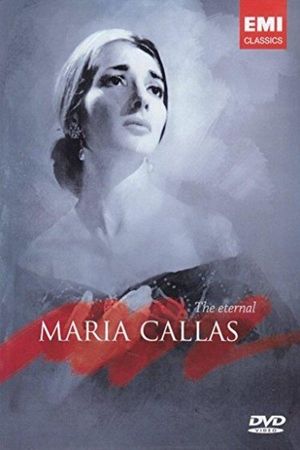 Maria Callas – The Eternal Maria Callas's poster