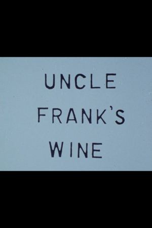 Uncle Frank's Wine's poster