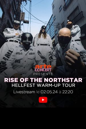 Rise of the Northstar - Hellfest Warm-Up Tour à la Philharmonie de Paris's poster