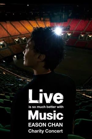 Live is so much better with Music Eason Chan Charity Concert's poster