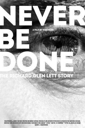 Never Be Done: The Richard Glen Lett Story's poster