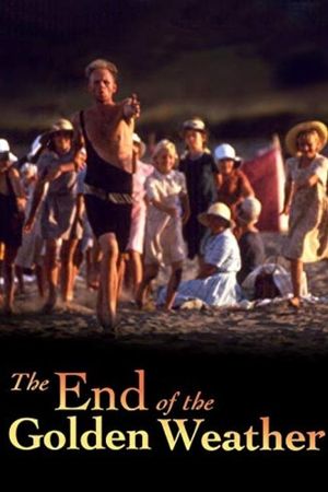 The End of the Golden Weather's poster