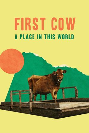 First Cow: A Place in This World's poster