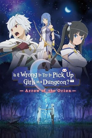 Is It Wrong to Try to Pick Up Girls in a Dungeon - Arrow of the Orion's poster
