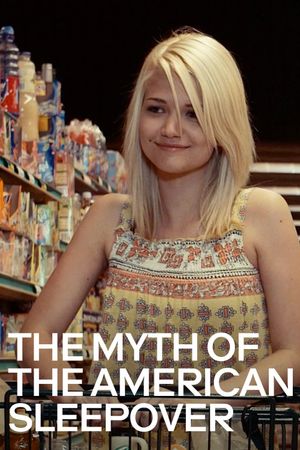 The Myth of the American Sleepover's poster