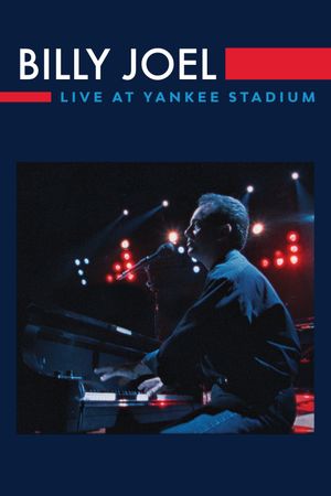 Billy Joel - Live at Yankee Stadium's poster