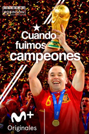 Informe Robinson: Cuando fuimos campeones's poster