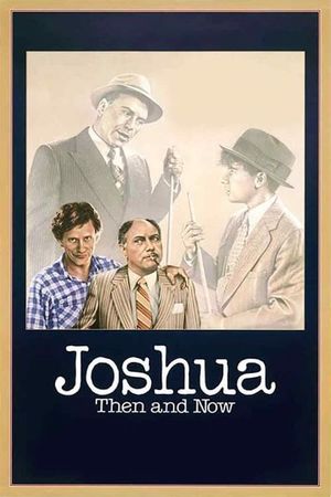 Joshua Then and Now's poster