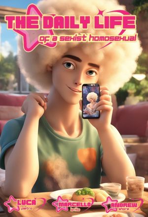 The Daily Life of a Sexist Homosexual's poster
