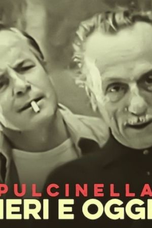 Pulcinella - Ieri e oggi's poster