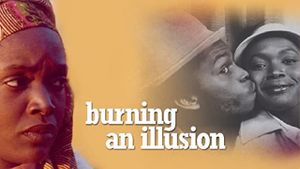 Burning an Illusion's poster