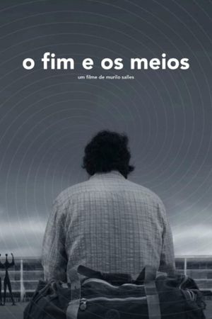 O Fim e os Meios's poster image