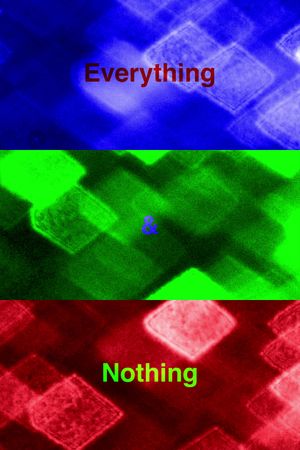 Everything & Nothing's poster