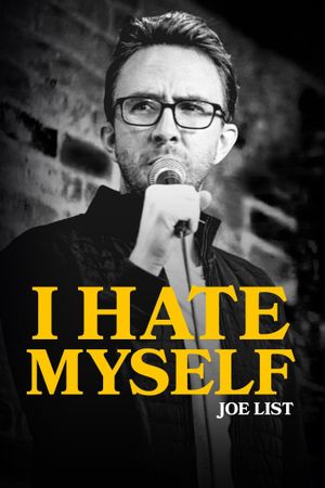 Joe List: I Hate Myself's poster