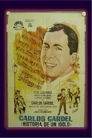 Carlos Gardel, historia de un ídolo's poster