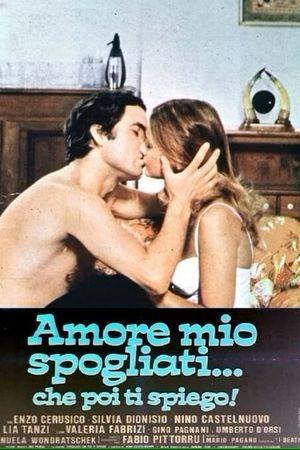 Amore mio spogliati... che poi ti spiego!'s poster