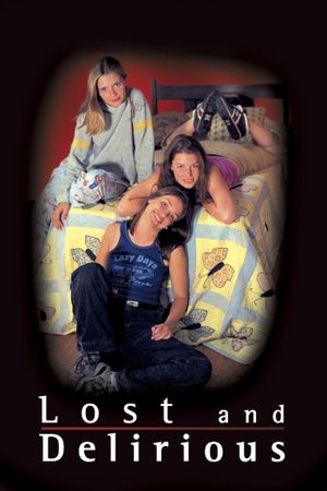 Lost and Delirious's poster