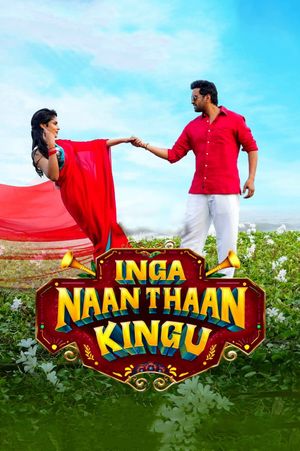 Inga Naan Thaan Kingu's poster