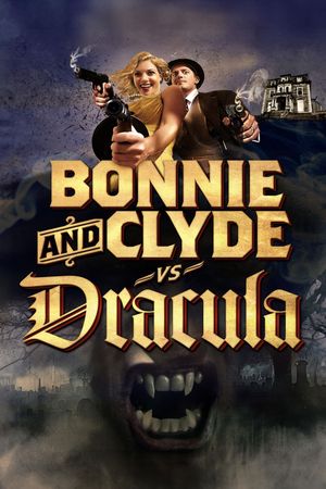 Bonnie & Clyde vs. Dracula's poster