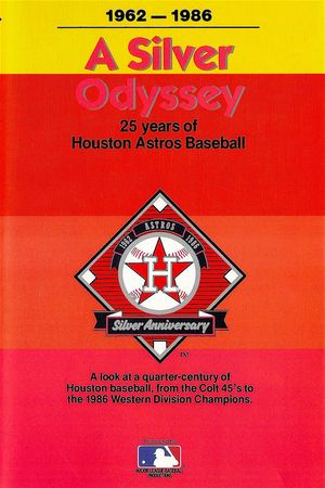 A Silver Odyssey: 25 Years of Houston Astros Baseball's poster