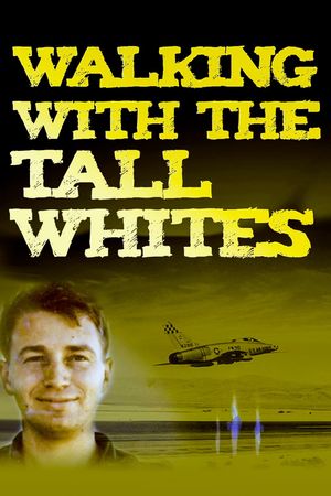 Walking with the Tall Whites's poster