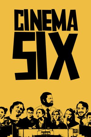 Cinema Six's poster