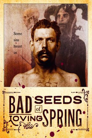 Bad Seeds of Loving Spring's poster