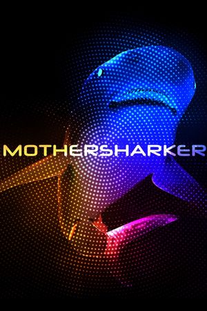 Mothersharker's poster