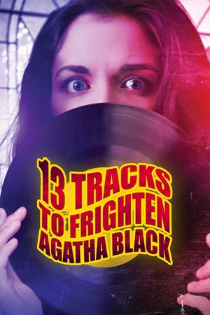 13 Tracks to Frighten Agatha Black's poster