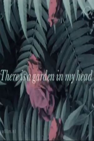 There is a Garden in my Head's poster