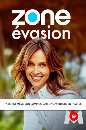 Zone évasion - Faire soi-même son camping car, une aventure en famille's poster