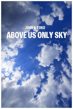 John & Yoko: Above Us Only Sky's poster