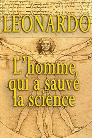 Leonardo: The Man Who Saved Science's poster