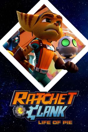 Ratchet and Clank: Life of Pie's poster