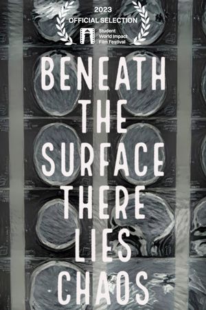 Beneath The Surface There Lies Chaos's poster