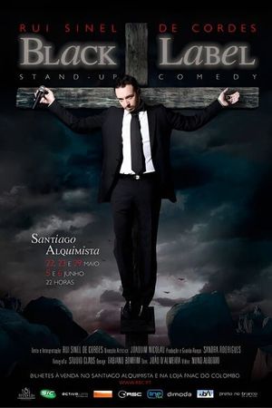 Rui Sinel de Cordes: Black Label's poster