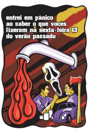 Entrei em Pânico ao Saber o que Vocês Fizeram na Sexta-feira 13 do Verão Passado's poster