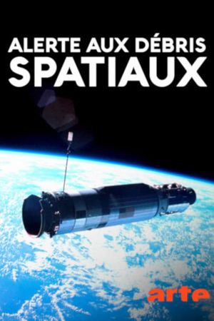 Alerte aux débris spatiaux's poster