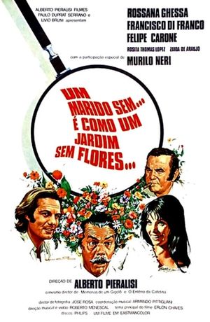 Um Marido Sem... É Como um Jardim Sem Flores's poster